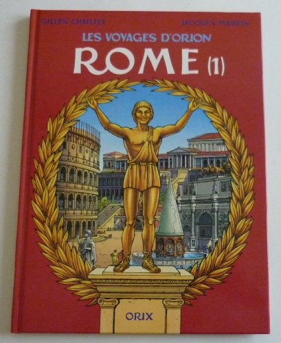 Les voyages d'Orion : Rome. Vol. 1