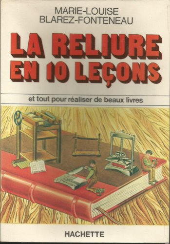 La Reliure en 10 leçons