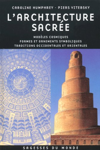 L'architecture sacrée : modèles cosmiques, formes et ornements symboliques, traditions occidentales 