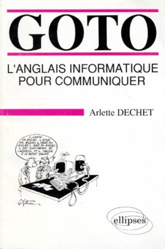 GOTO : l'anglais informatique pour communiquer
