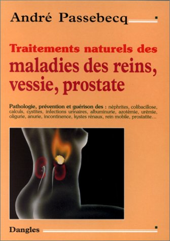 Traitements naturels des maladies des reins, vessie, prostate