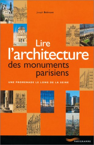 Lire l'architecture des monuments parisiens : une promenade le long de la Seine