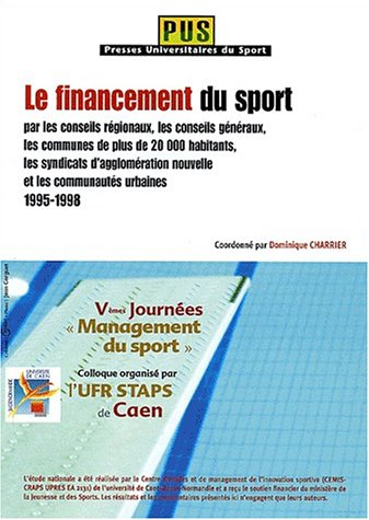 Le financement du sport. Vol. 1. Par les conseils régionaux, les conseils généraux, les communes de 