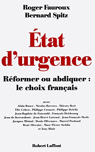 Etat d'urgence : réformer ou abdiquer : le choix français