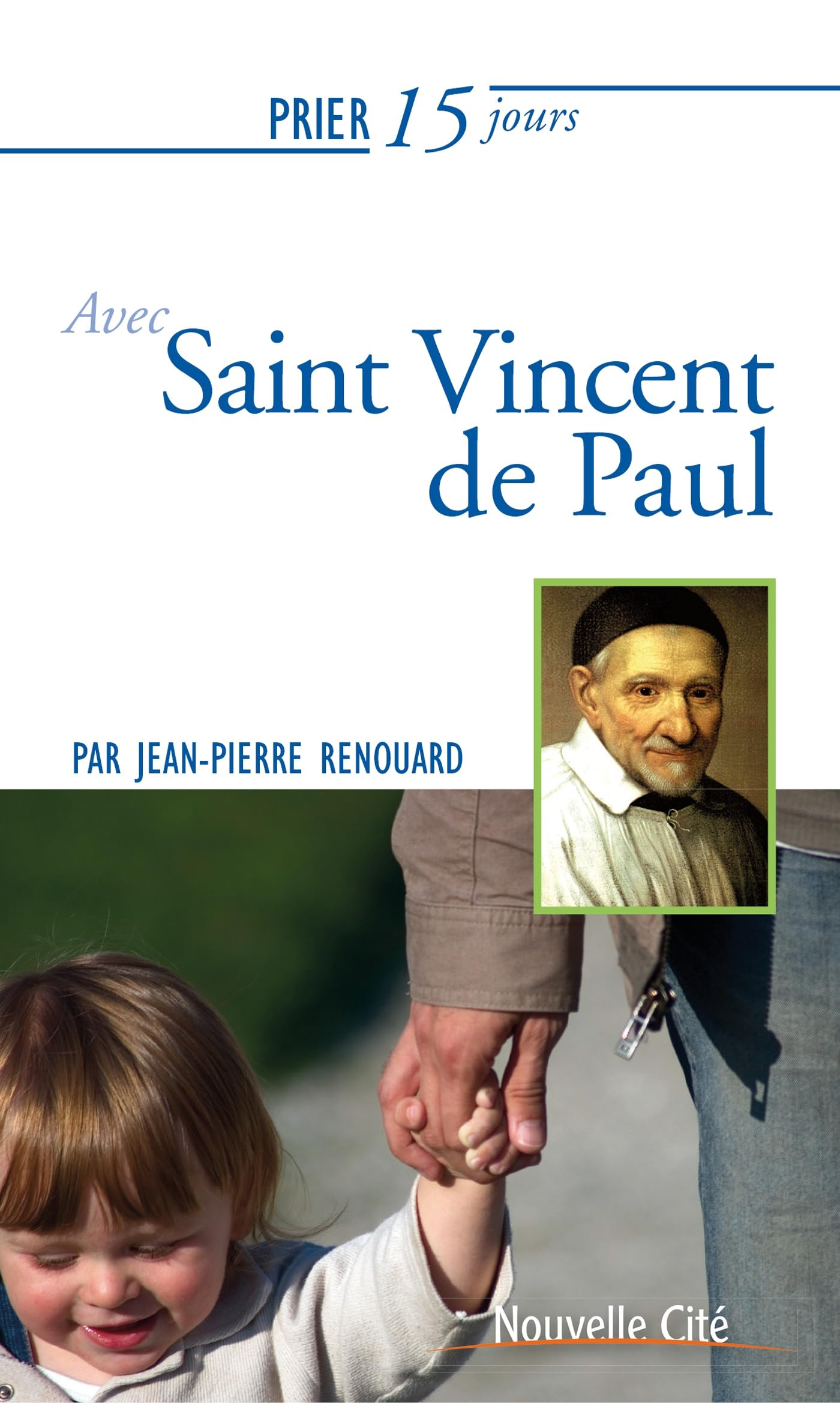 Prier 15 jours avec saint Vincent de Paul