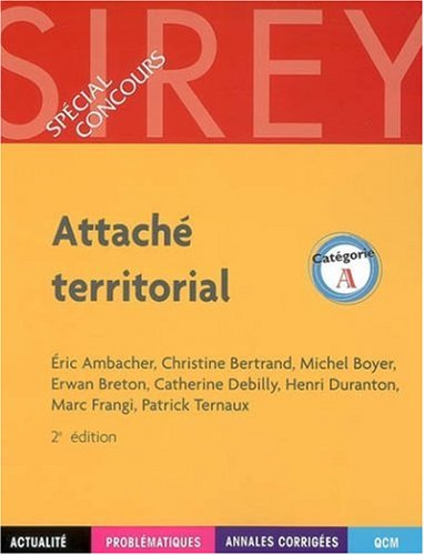 Attaché territorial, catégorie A : actualité, problématiques, annales corrigées, QCM