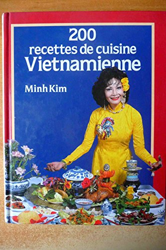 200 recettes de cuisine vietnamienne
