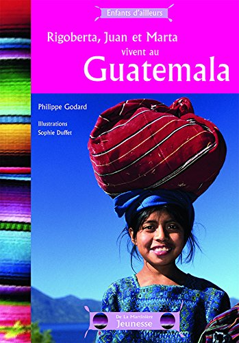 Rigoberta, Juan et Marta vivent au Guatemala