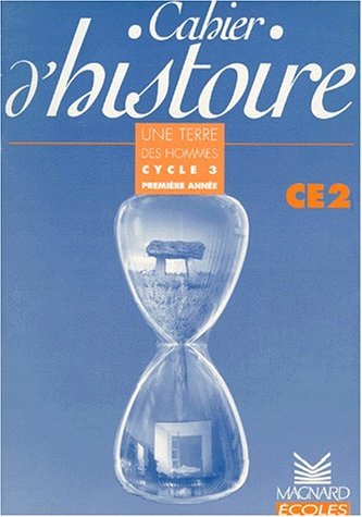 Cahier d'histoire, CE2 : cycle 3 première année