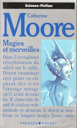 Magies et merveilles : six recits de fantastique et de science-fiction