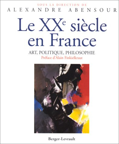 Le XXe siècle en France : art, politique, philosophie