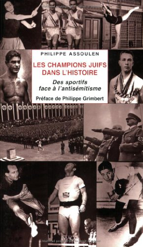 Les champions juifs dans l'histoire : des sportifs face à l'antisémitisme