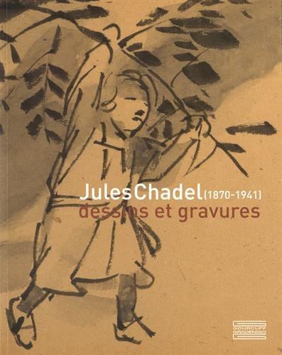 Jules Chadel (1870-1941) : nature & mouvement, dessins et gravures : exposition à Clermont-Ferrand, 