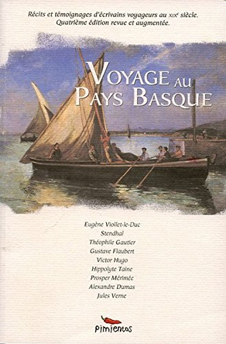 Voyage au Pays basque : Eugène Viollet-le-Duc, Stendhal, Théophile Gautier, Gustave Flaubert, Victor