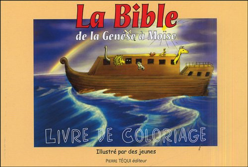 La Bible, de la Genèse à Moïse : livre de coloriage