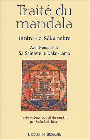 Tantra de Kalachakra, le livre de sagesse : traité du mandala, Grand enseignement sur la vibration e