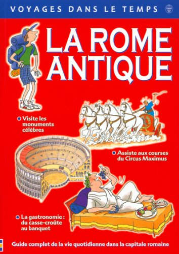 La Rome antique : guide touristique