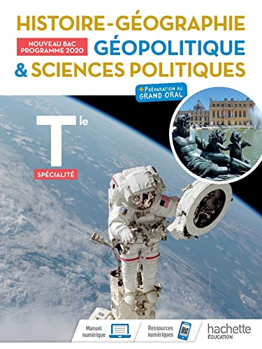 Histoire géographie, géopolitique & sciences politiques terminale spécialité : + préparation au gran