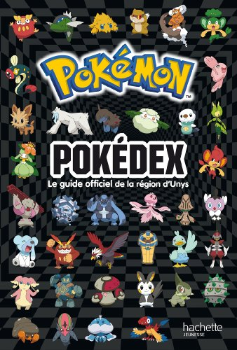 Pokémon : pokédex : le guide officiel de la région d'Unys