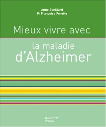 Mieux vivre avec la maladie d'Alzheimer