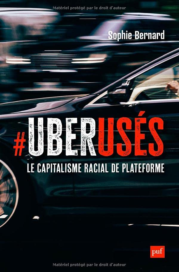 Uberusés : le capitalisme racial de plateforme à Paris, Londres et Montréal