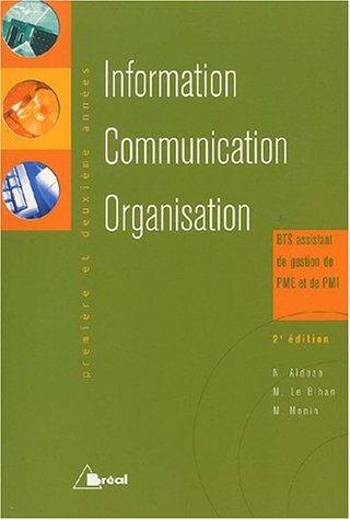 Information, communication et organisation : première et deuxième années : BTS Assistant de gestion 