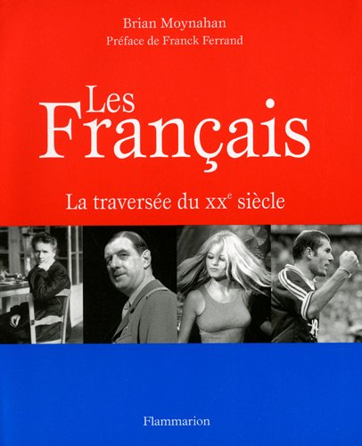 Les Français : la traversée du XXe siècle