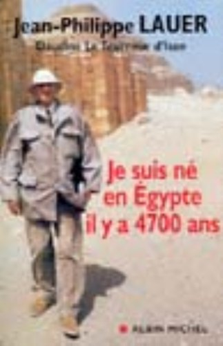 Je suis né en Egypte il y a 4 .700 ans