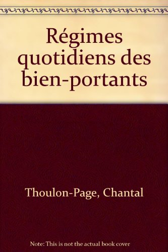 Cahiers de diététique, n° 2. Régimes quotidiens des bien-portants