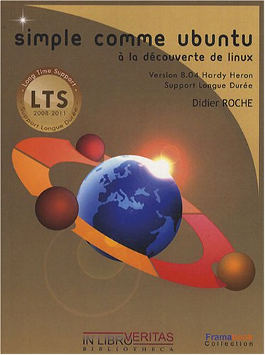 Simple comme Ubuntu 8.04 : A la découverte de Linux (1Cédérom)