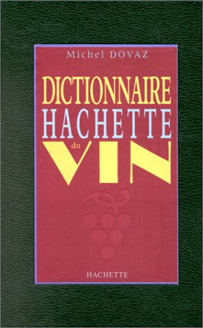 Dictionnaire Hachette du vin