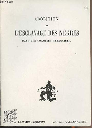 Abolition de l'esclavage des nègres dans les colonies françaises