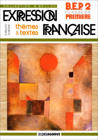 Expression française : thèmes et textes, 2e année de B.E.P.
