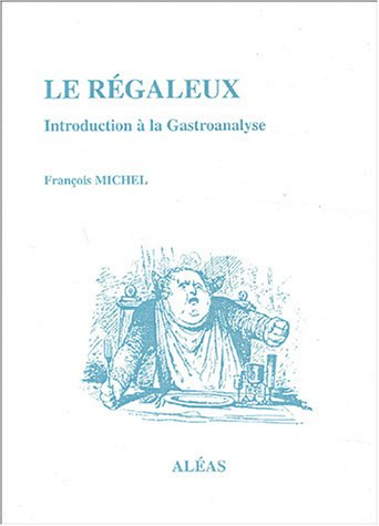 Le régaleux : introduction à la gastroanalyse