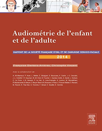Rapport SFORL 2014. Vol. 1. Audiométrie de l'enfant et de l'adulte
