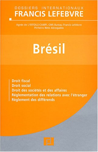 Brésil : droit fiscal, droit social, droit des sociétés et des affaires, réglementation des relation
