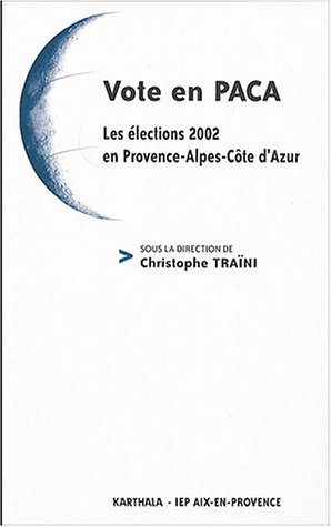Vote en PACA : les élections 2002 en Provence-Alpes-Côte d'Azur