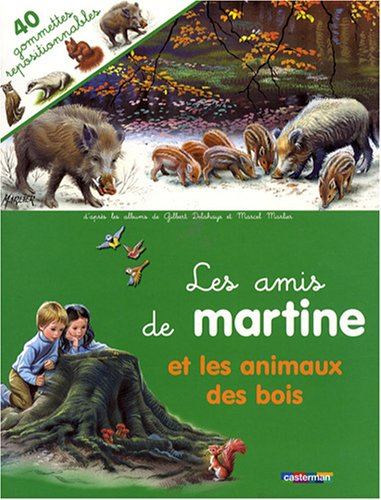 Les amis de Martine et les animaux des bois