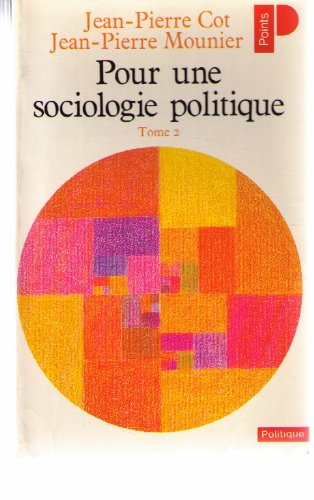 Pour une sociologie politique. Vol. 2
