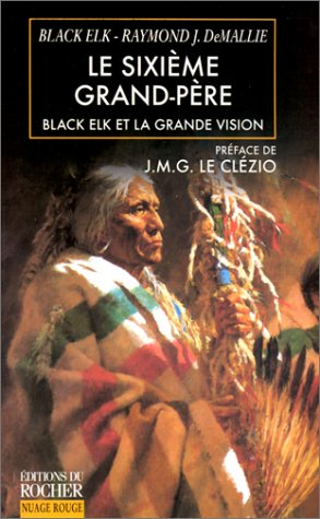 Le sixième grand-père : Black Elk et la grande vision