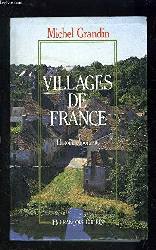 Villages de France : histoire et portraits