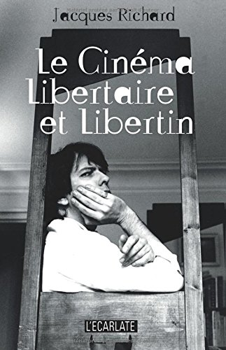 Le cinéma libertaire et libertin