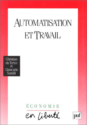 Automatisation et travail : utopie, réalités, débats : des années 50 aux années 90