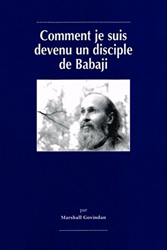 Comment je suis devenu un disciple de Babaji