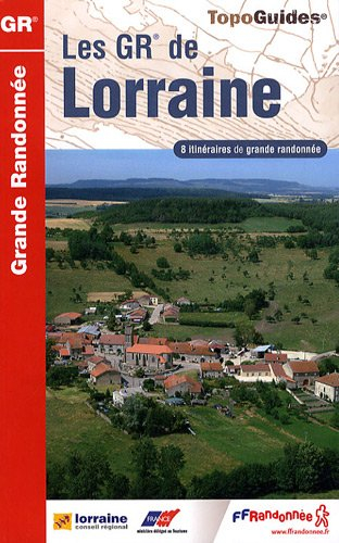 Les GR de Lorraine : 8 itinéraires de grande randonnée