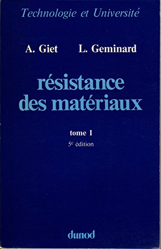 résistance des matériaux - tome 1 (seul - 5eme édition, nouveau tirage)