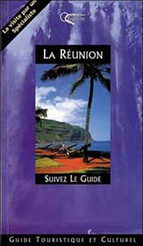 La Réunion : suivez le guide