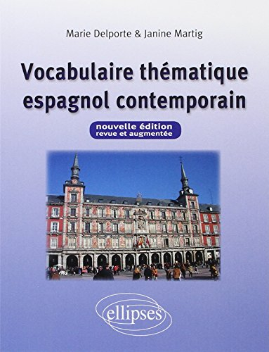 Vocabulaire thématique espagnol contemporain