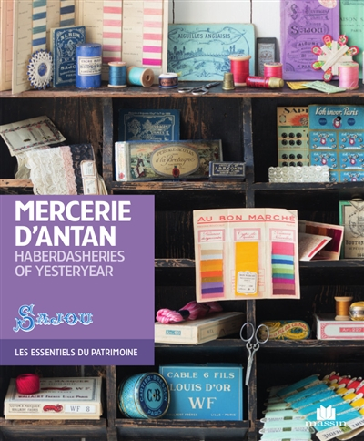 Mercerie d'antan. Haberdasheries of yesteryear