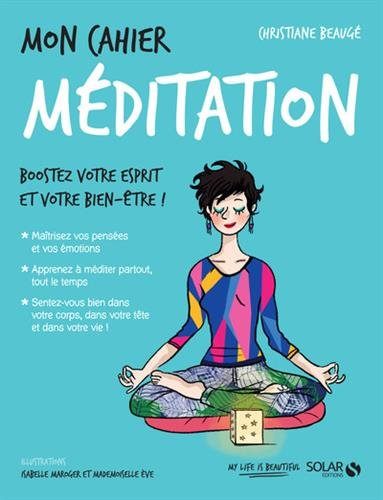 Mon cahier méditation : boostez votre esprit et votre bien-être !